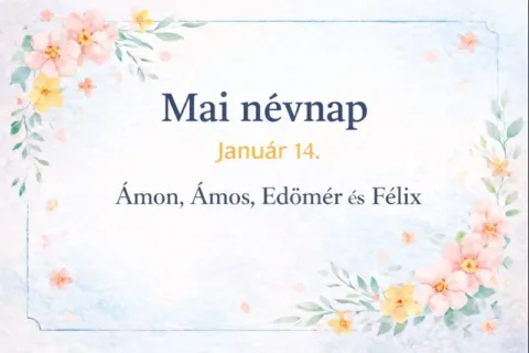 Mai névnap – január 14.: Ámon, Ámos, Edömér és Félix