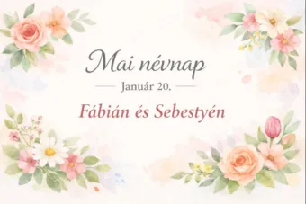 Mai névnap – január 20.: Fábián és Sebestyén