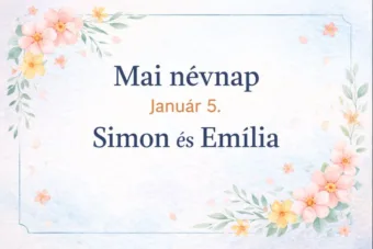 Mai névnap – január 5.: Simon és Emília