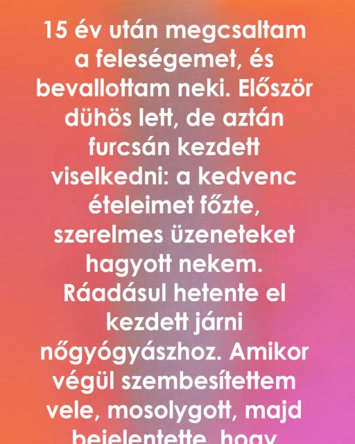 Miután bevallottam a hibámat, a feleségem reakciója mindent...