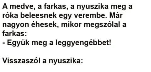 Vicc: A medve, a farkas, a nyuszika meg a róka beleesnek egy verembe