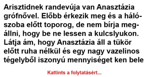 Vicc: Arisztidnek randevúja van Anasztázia grófnővel