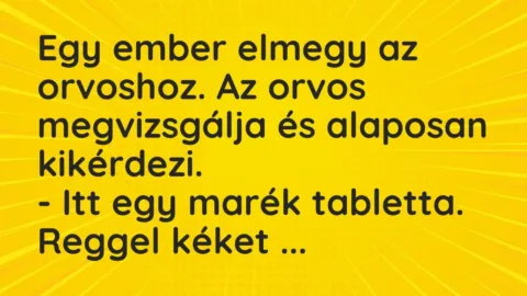 Egy ember elmegy az orvoshoz. Az orvos megvizsgálja és alaposan… – Vicc Egy ember elmegy az orvoshoz. Az orvos megvizsgálja és alaposan… – Vicc