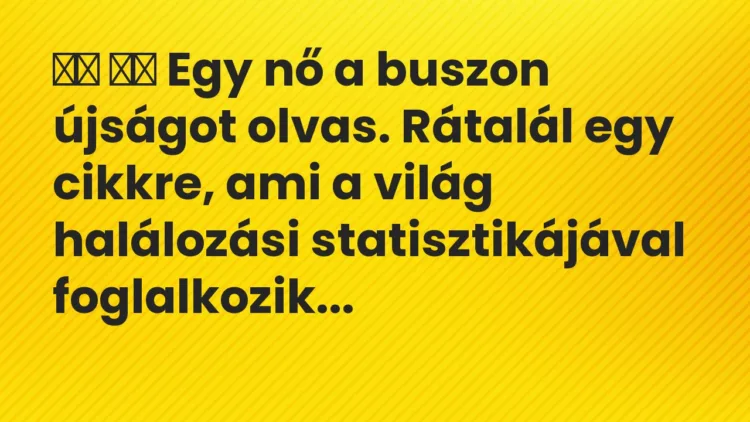 Viccek: Egy nő a buszon újságot olvas. Rátalál egy…