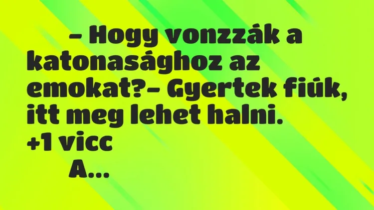 Viccek:
– Hogy vonzzák a katonasághoz az emokat?-… Viccek:
– Hogy vonzzák a katonasághoz az emokat?-…