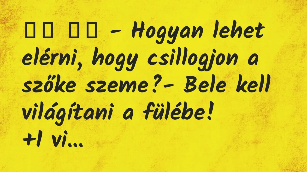 Viccek Hogyan Lehet El rni Hogy Csillogjon A Sz ke viccek-hogyan-lehet-el-rni-hogy-csillogjon-a-sz-ke