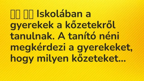 Viccek:
Iskolában a gyerekek a kőzetekről tanulnak. A… Viccek:
Iskolában a gyerekek a kőzetekről tanulnak. A…