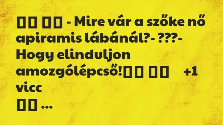 Viccek:
– Mire vár a szőke nő apiramis lábánál?- … Viccek:
– Mire vár a szőke nő apiramis lábánál?- …