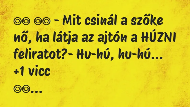 Viccek:
– Mit csinál a szőke nő, ha látja az ajtón a… Viccek:
– Mit csinál a szőke nő, ha látja az ajtón a…