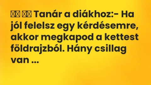 Viccek:
Tanár a diákhoz:- Ha jól felelsz egy… Viccek:
Tanár a diákhoz:- Ha jól felelsz egy…
