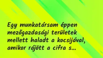 Vicces történet: Egy munkatársam éppen mezőgazdasági…