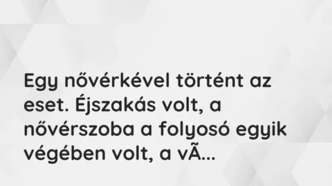 Vicces történet: 
	    	    


Egy nővérkével történt az eset….