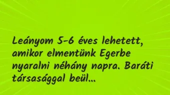 Vicces történet: Leányom 5-6 éves lehetett, amikor…