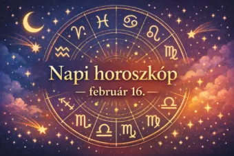 Napi horoszkóp – február 16.: Két jegy előtt ma új lehetőség rajzolódik ki