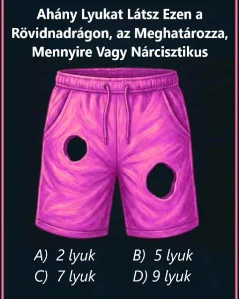 Rejtvény: Hány lyukat látsz a nadrágon? Ezt árulja el rólad