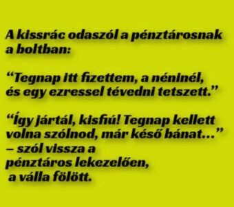 Vicc: A kissrác odaszól a pénztárosnak –