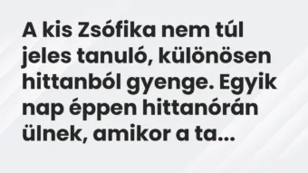 A kis Zsófika nem túl jeles tanuló, különösen hittanból gyenge. Egyik… – Vicc