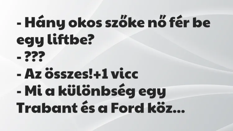 Vicc: – Hány okos szőke nő fér be egy liftbe?
– ???
– Az összes! Vicc: – Hány okos szőke nő fér be egy liftbe?
– ???
– Az összes!