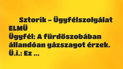 Vicces történet: 
	    	    Sztorik – Ügyfélszolgálat ELMŰ


Ügyfél: A…