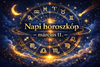 Napi horoszkóp – március 11.: Ma egy véletlen találkozás új gondolatot indít
