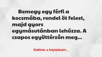 Vicc: Bemegy egy férfi a kocsmába, rendel öt…