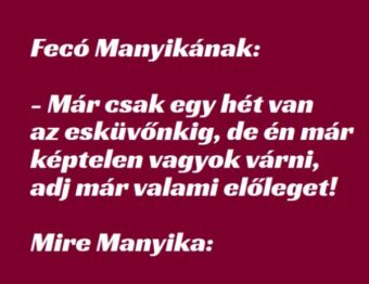 Vicc: Fecó előleget kér a menyasszonyától az esküvő előtt - Vicc: Fecó előleget kér a menyasszonyától az esküvő előtt – TUDNOD…