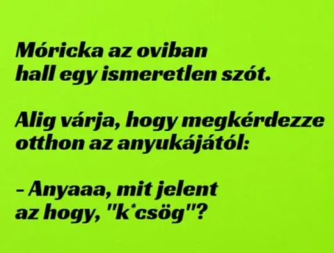 Vicc: Móricka az oviban hall egy –