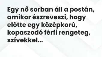 Egy nő sorban áll a postán, amikor észreveszi, hogy előtte egy… – Vicc