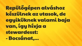 Vicc: Repülőgépen alváshoz készülnek az utasok, de egyiküknek valami baja…