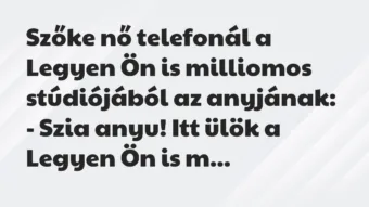 Vicc: Szőke nő telefonál a Legyen Ön is milliomos stúdiójából az… Vicc: Szőke nő telefonál a Legyen Ön is milliomos stúdiójából az…