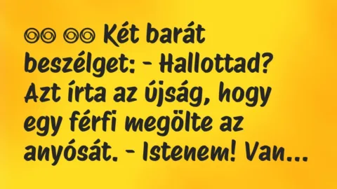 Viccek:
Két barát beszélget: – Hallottad? Azt írta az… Viccek:
Két barát beszélget: – Hallottad? Azt írta az…