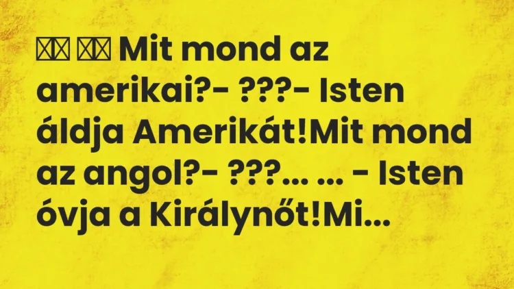 Viccek:
Mit mond az amerikai?- ???- Isten áldja… Viccek:
Mit mond az amerikai?- ???- Isten áldja…