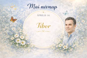 Mai névnap – április 14. Tibor Mai névnap – április 14.: Tibor