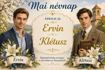 Mai névnap – április 26.: Ervin és Klétusz