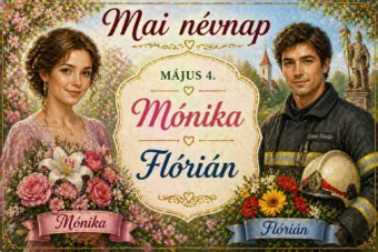 Mai névnap – május 4.: Mónika és Flórián