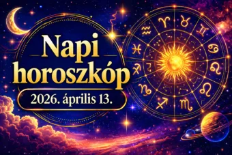 Napi horoszkóp – 2026. április 13.: Két jegy ma sorsdöntő felismerést tesz