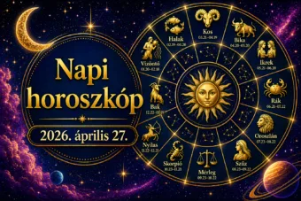 Napi horoszkóp – 2026. április 27.: Apró jelek, nagy hatással