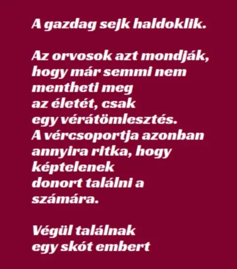 Vicc: A gazdag sejk haldoklik, csak egy vérátömlesztés mentheti meg -…