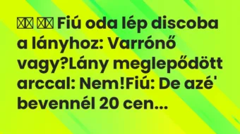 Viccek: 
		  
		  Fiú oda lép discoba a lányhoz: Varrónő…