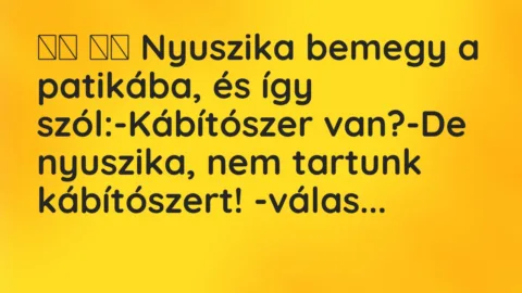 Viccek: 
		  
		  Nyuszika bemegy a patikába, és így…
