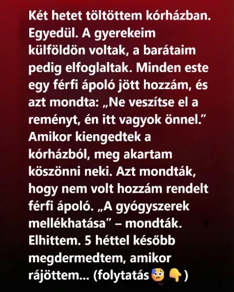 Egy csendes kórházi tartózkodás, ami váratlan reményt hozott