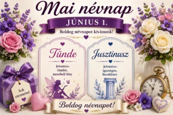 Mai névnap – június 1. Tünde és Jusztinusz Mai névnap – június 1.: Tünde és Jusztinusz