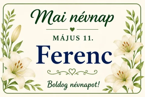 Mai névnap – május 11.: Ferenc