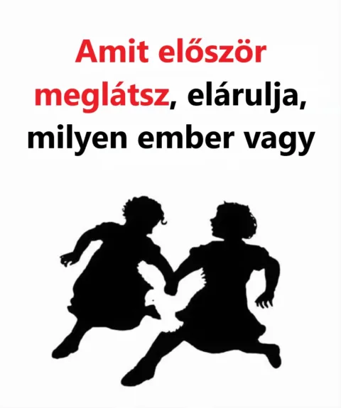 Rejtvény: Amit először észreveszel, sokat elárulhat a személyiségedről
