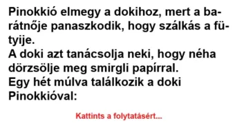 Vicc: Pinokkió elmegy a dokihoz