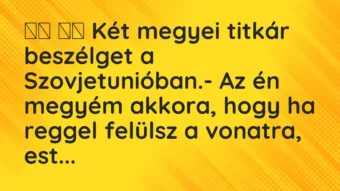 Vicc: Viccek:      Két megyei titkár beszélget a…