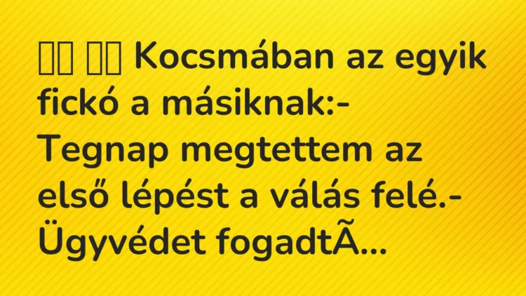 Viccek:
Kocsmában az egyik fickó a másiknak:- Tegnap … Viccek:
Kocsmában az egyik fickó a másiknak:- Tegnap …