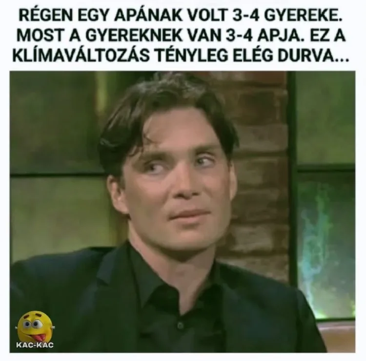 Régen egy apának volt 3-4 gyereke most a gyereknek van 3-4 apja... Régen egy apának volt 3-4 gyereke most a gyereknek van 3-4 apja...