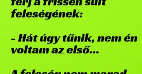 Vicc: A nászéjszakán az ifjú férj szól ifjú feleségének – Néhány jó…