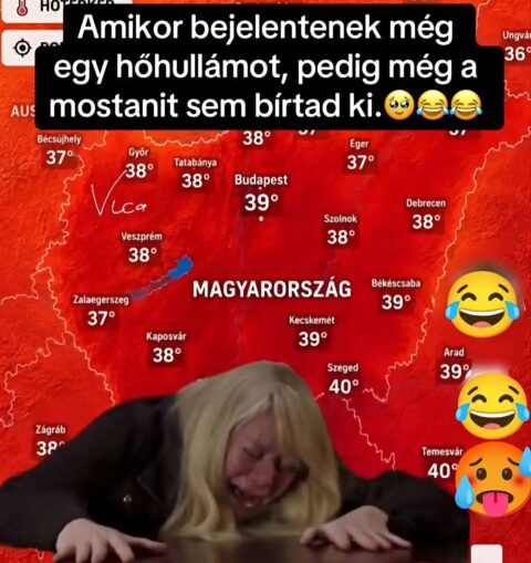 Amikor bejelentenek még egy hőhullámot...
